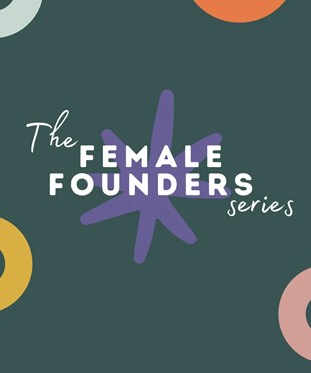 The Female Founders Series of webinars